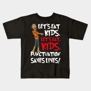 Funny Grammar Lets Eat Kids Humor Punctuation Saves Lives Kids T-Shirt